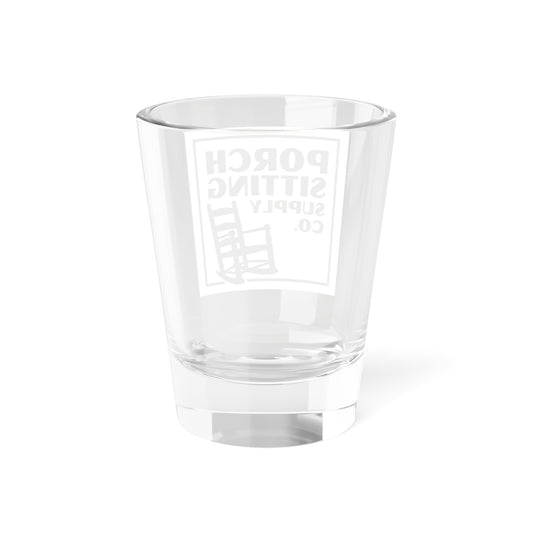 Porch Sitting Supply Co. Shot Glass