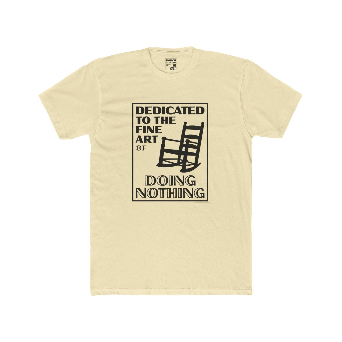 Dedicated to the Fine Art of Doing Nothing - Unisex Crew Tee