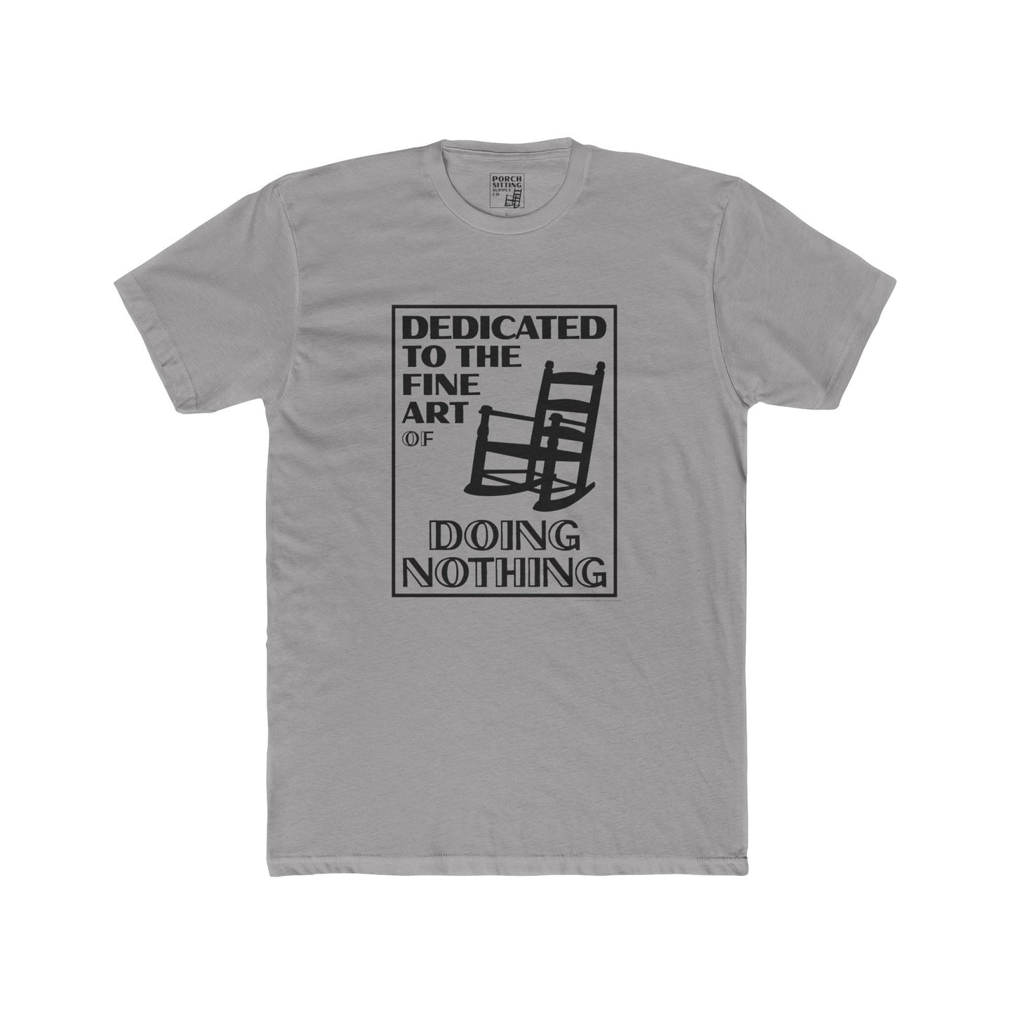 Dedicated to the Fine Art of Doing Nothing - Unisex Crew Tee