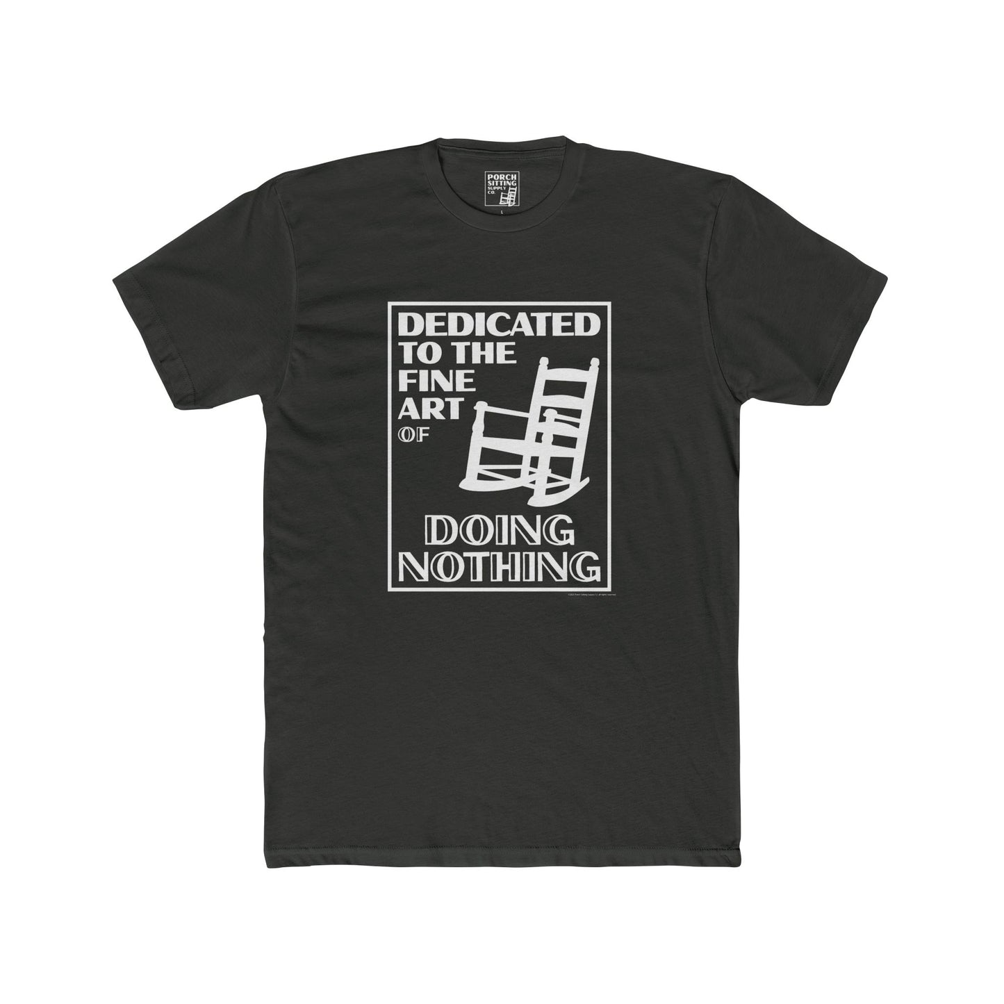 Dedicated to the Fine Art of Doing Nothing - Unisex Crew Tee