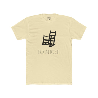 BORN TO SIT - Unisex Crew Tee