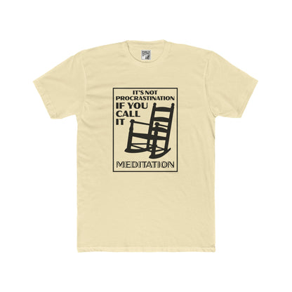 It's Not Procrastination - Unisex Cotton Crew Tee