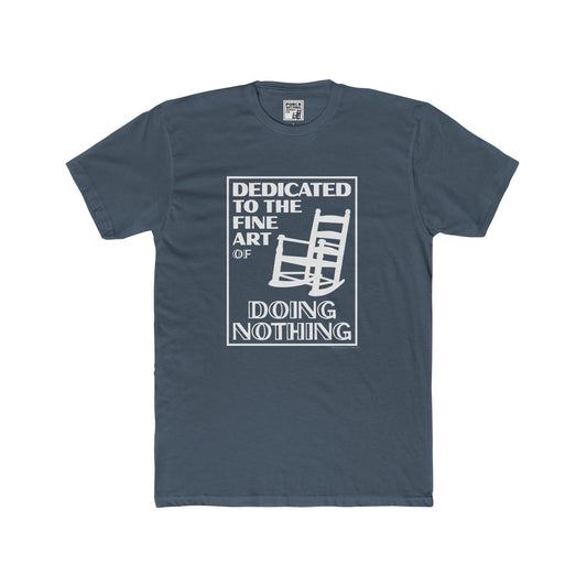 Dedicated to the Fine Art of Doing Nothing - Cotton Crew Tee